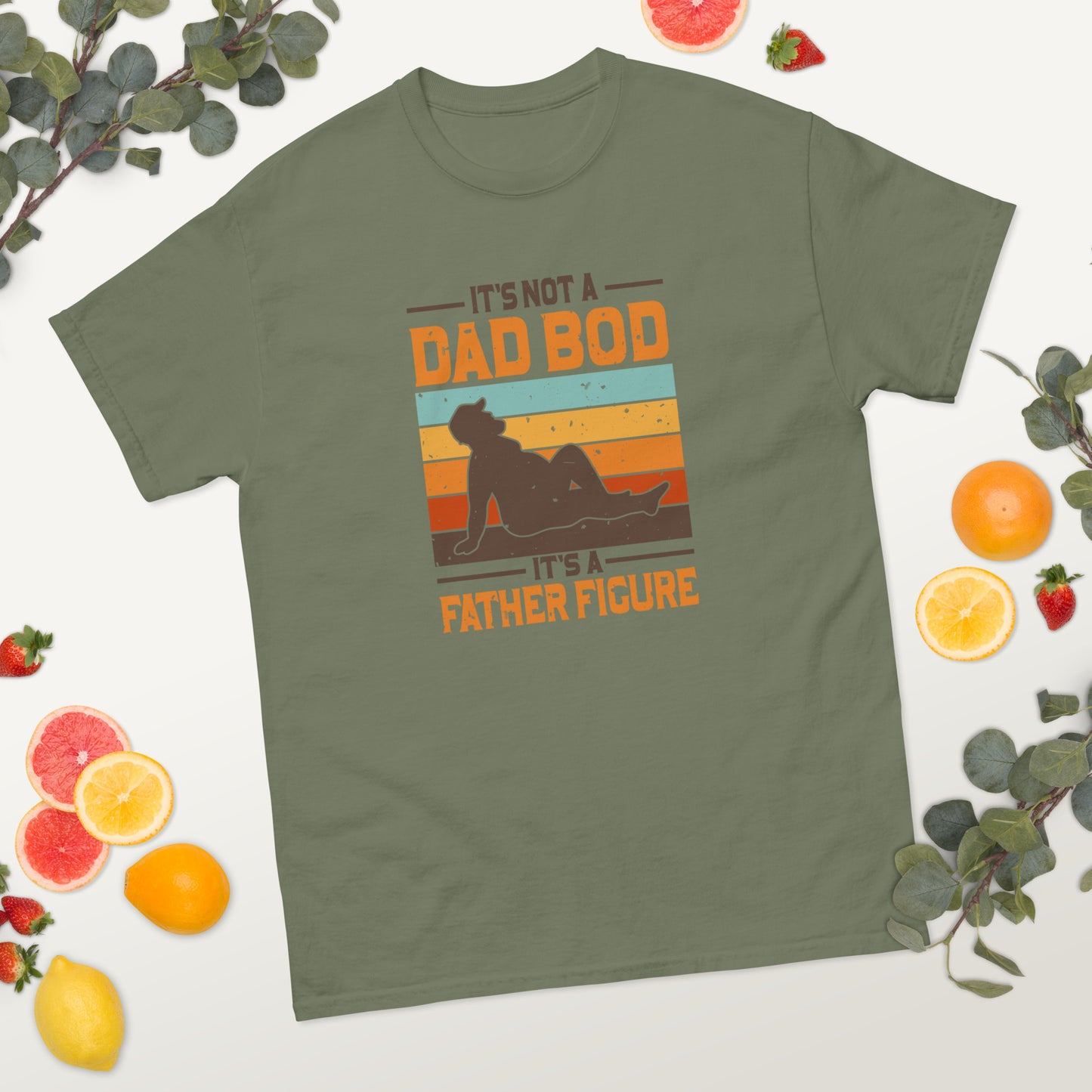 It's Not a Dad Bod It's a Father Figure classic tee