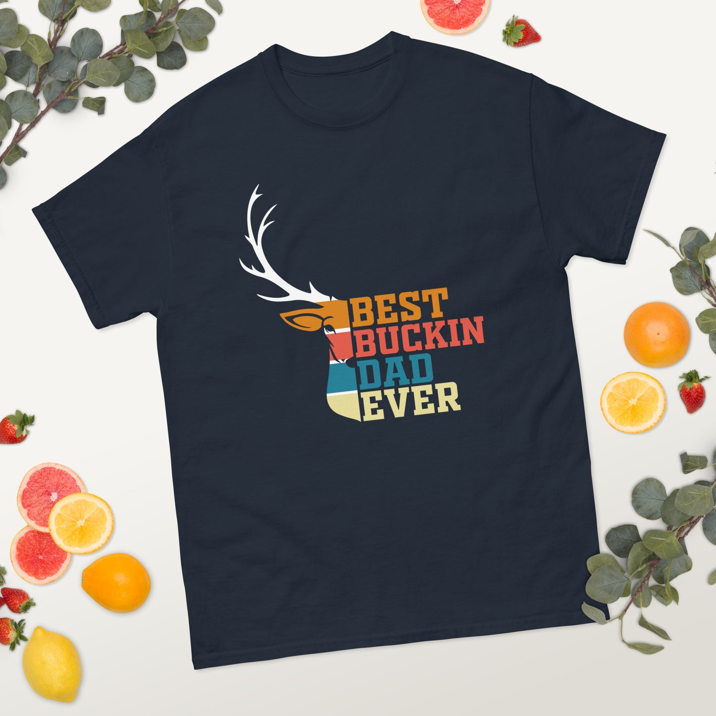 Best Buckin Dad Ever classic tee