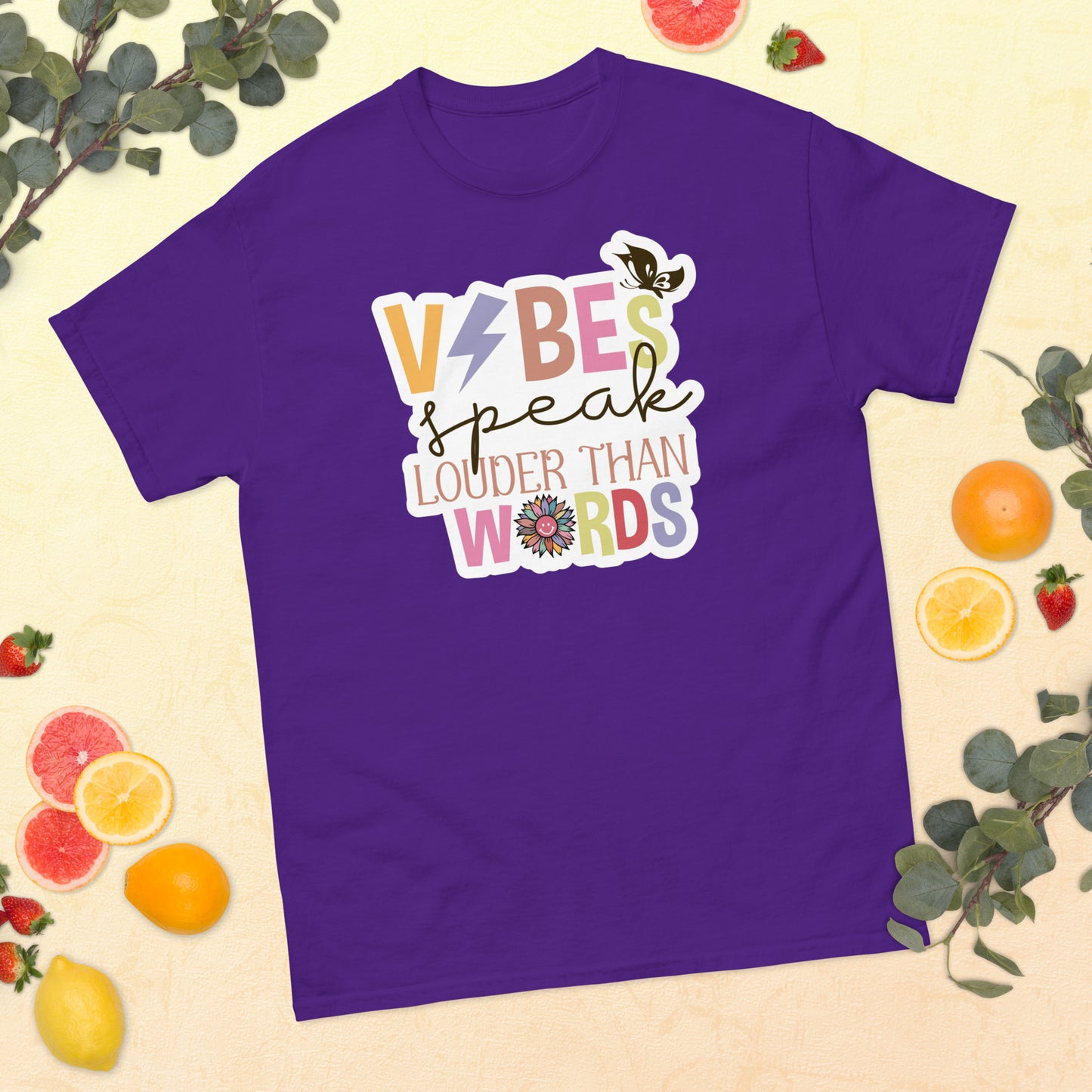 Vibes Speak Louder than Words classic tee