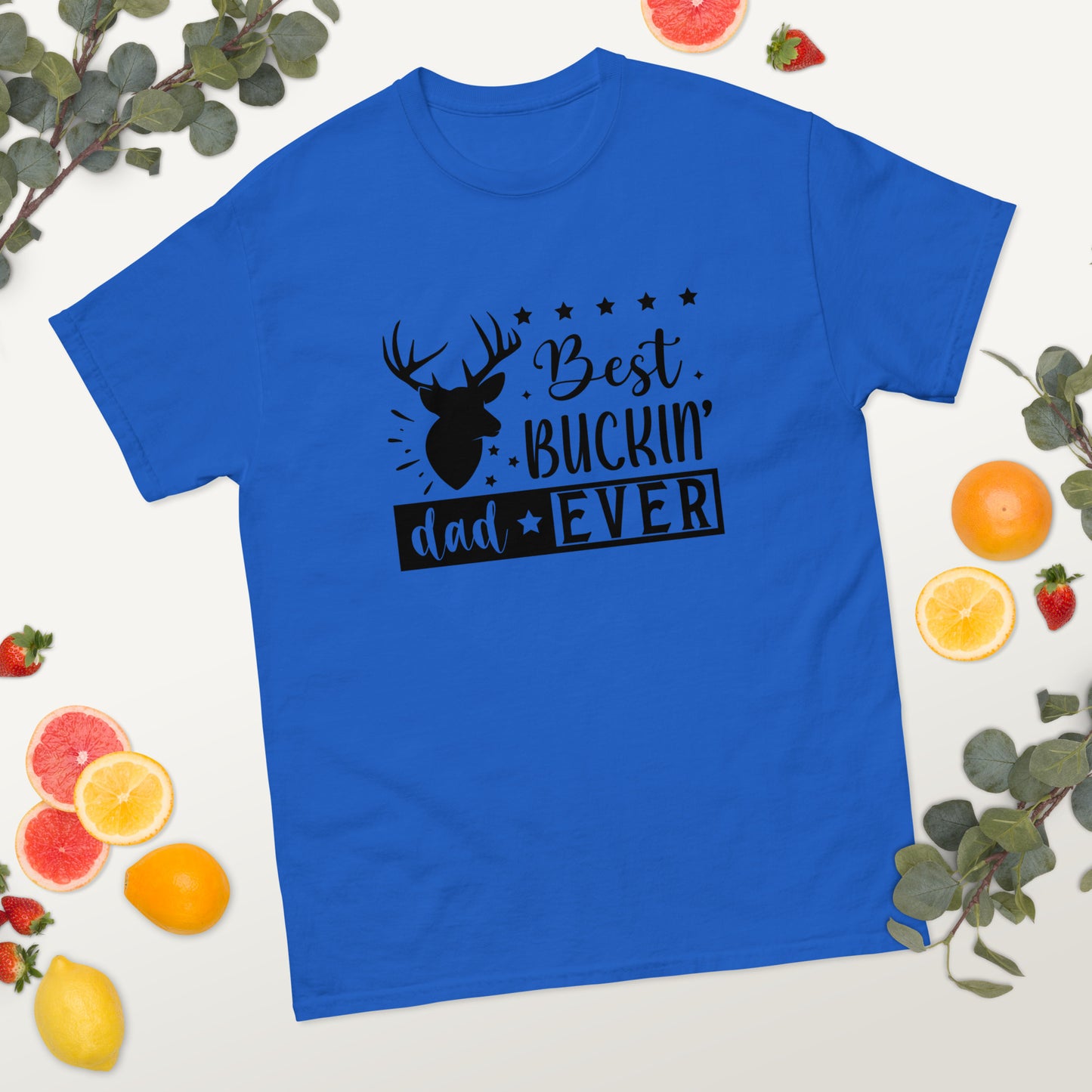 Best Buckin Dad Ever - Father's Day classic tee