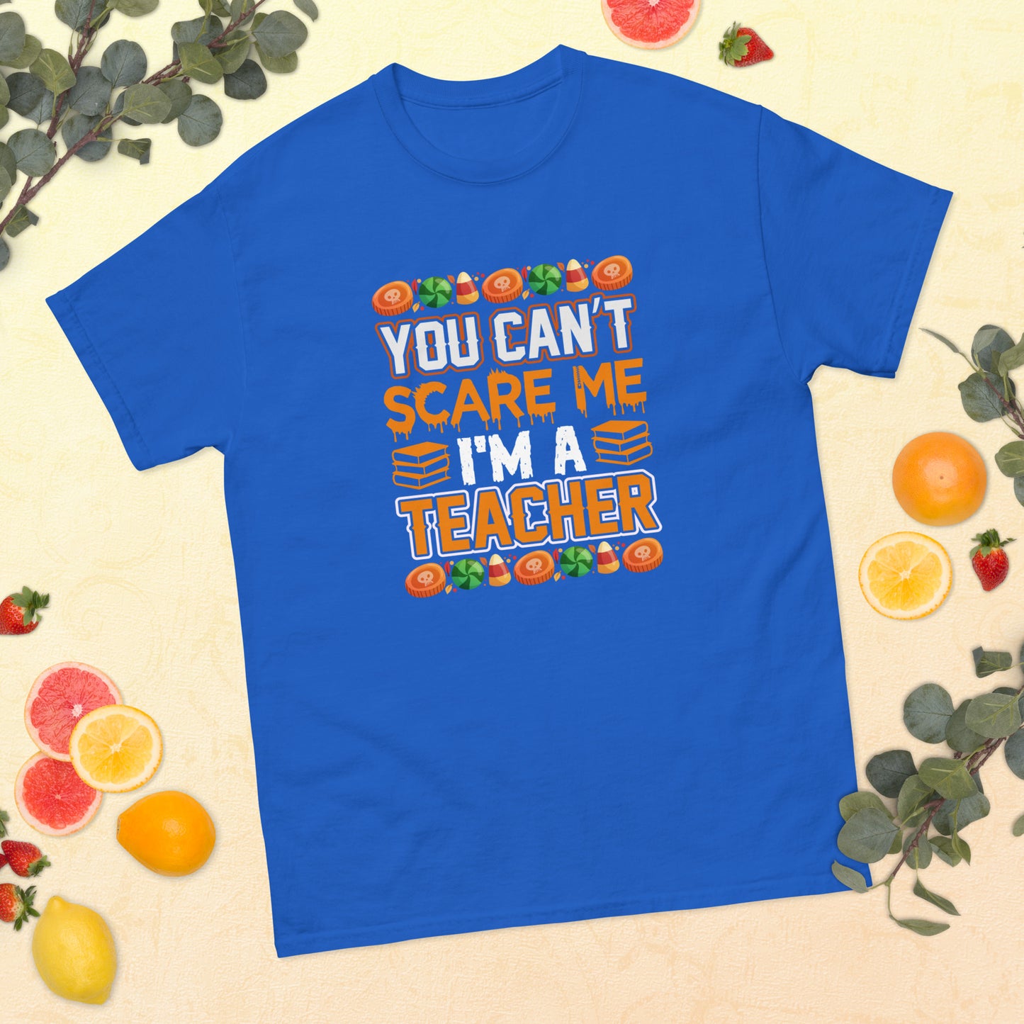 You Can't Scare Me I'm a Teacher Halloween Tee