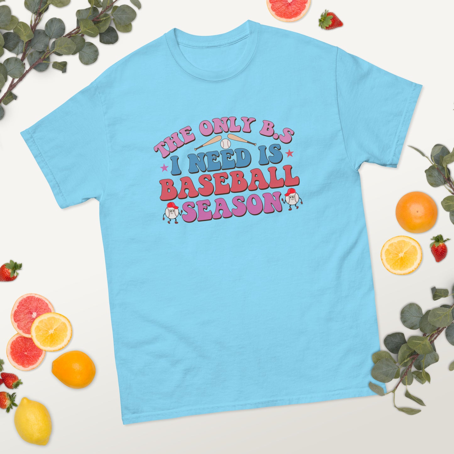 The Only BS I Need is Baseball Season classic tee