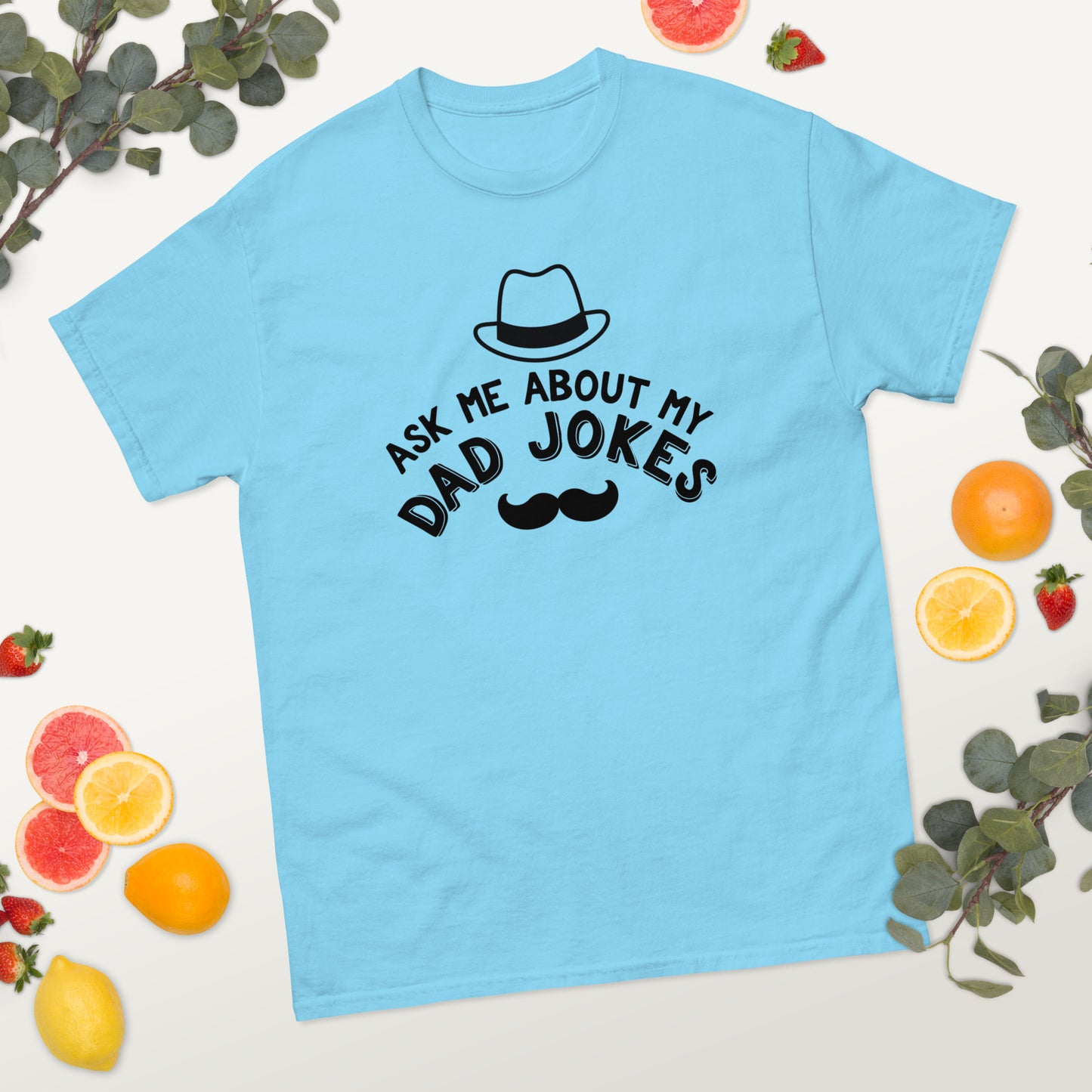 Ask Me About My Dad Jokes classic tee