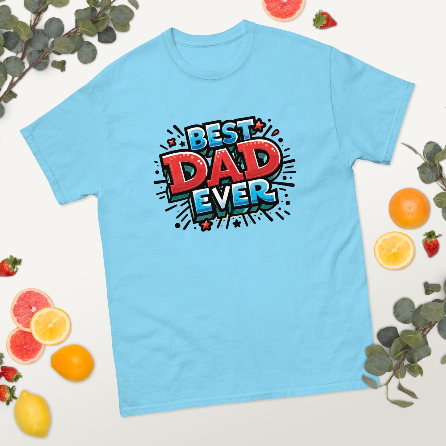 Best Dad Ever - Father's Day classic tee