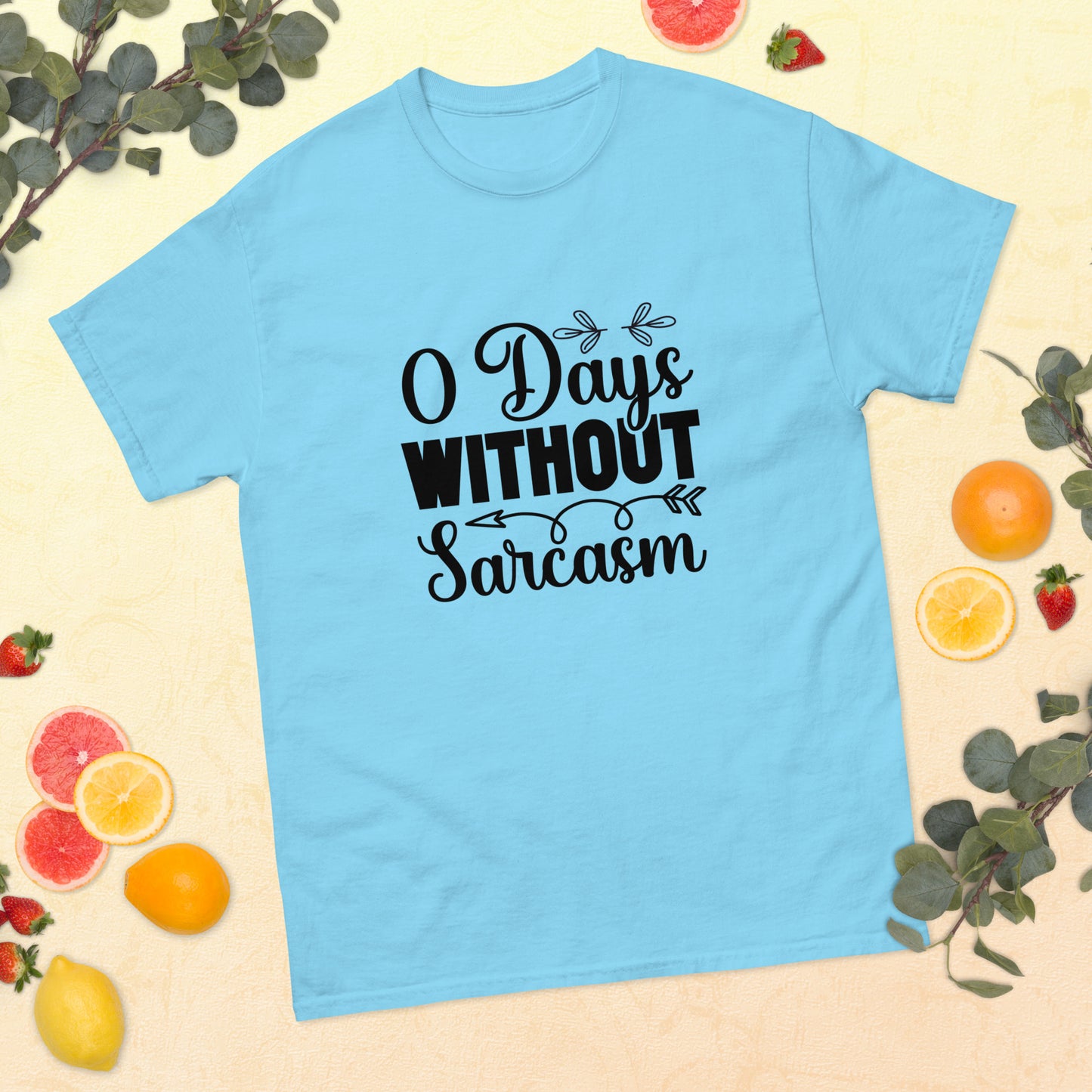 0 Days Without Sarcasm classic tee