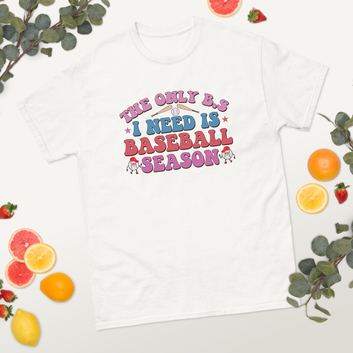 The Only BS I Need is Baseball Season classic tee