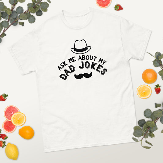 Ask Me About My Dad Jokes classic tee