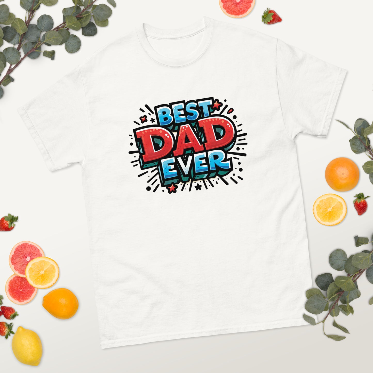 Best Dad Ever - Father's Day classic tee