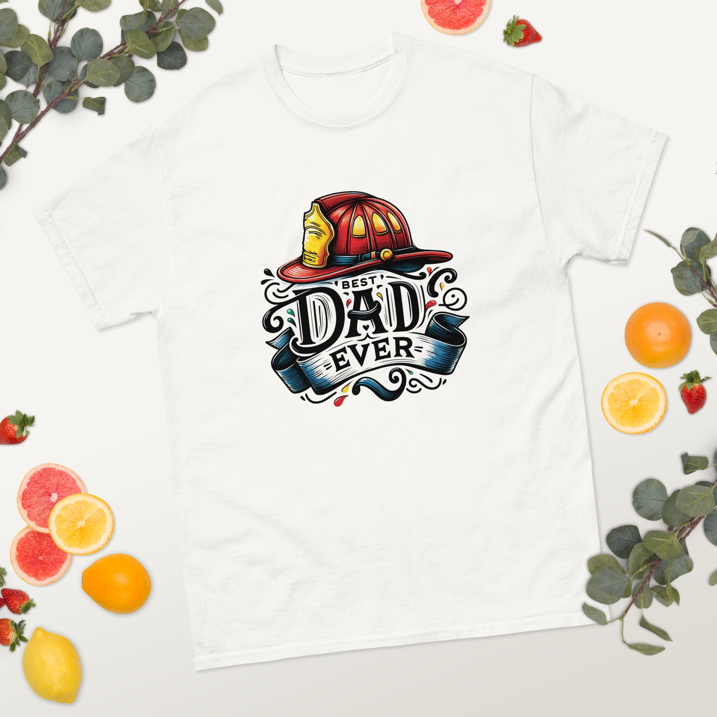 Best Firefighter Dad Ever - Father's Day classic tee