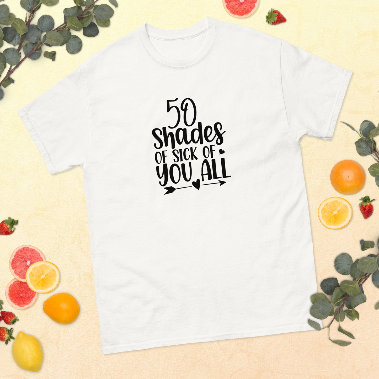 50 Shades of Sick of You All classic tee