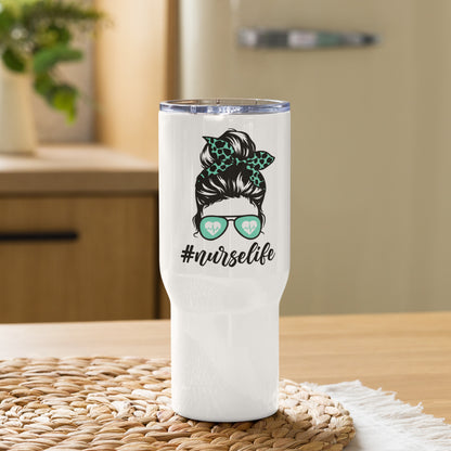 #NurseLife Messy Bun Travel Tumbler with a handle