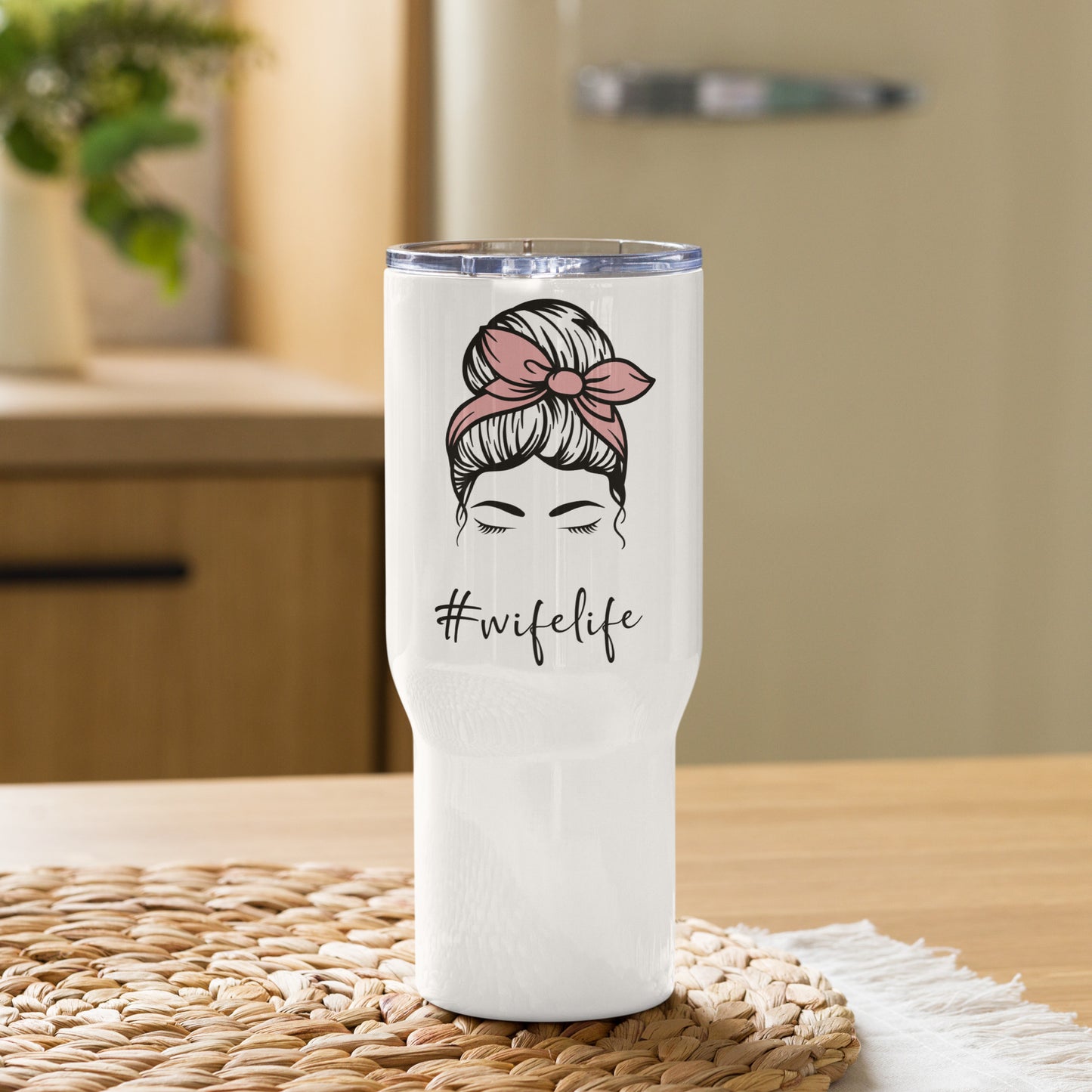 #WifeLife Messy Bun Travel Tumbler with a handle