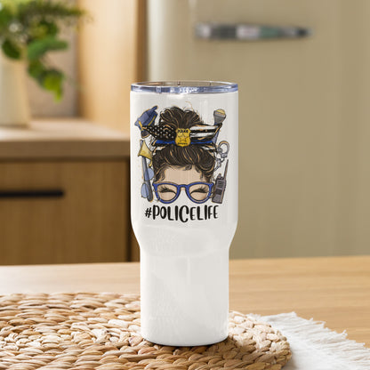 #PoliceLife Messy Bun Travel Tumbler with a handle