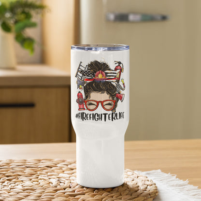 #FirefighterLife Messy Bun Travel Tumbler with a handle