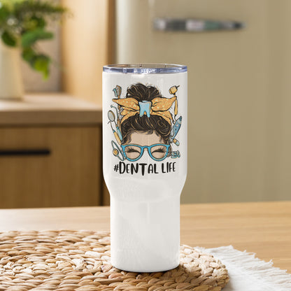 #DentalLife Messy Bun Travel Tumbler with a handle