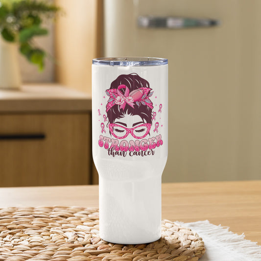 Stronger than Cancer Breast Cancer Awareness Messy Bun Travel Tumbler with a handle