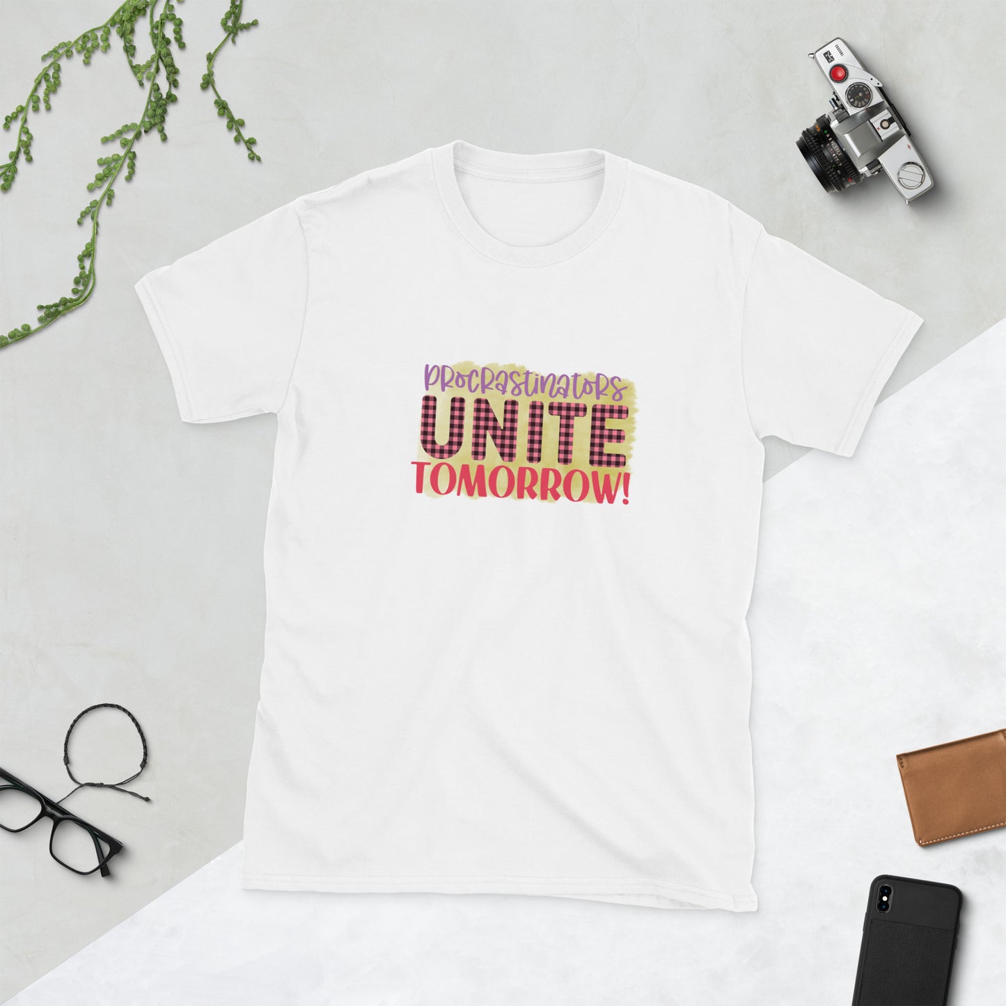 Procrastinators unite... tomorrow - Funny Sarcastic Short-Sleeve Unisex T-Shirt