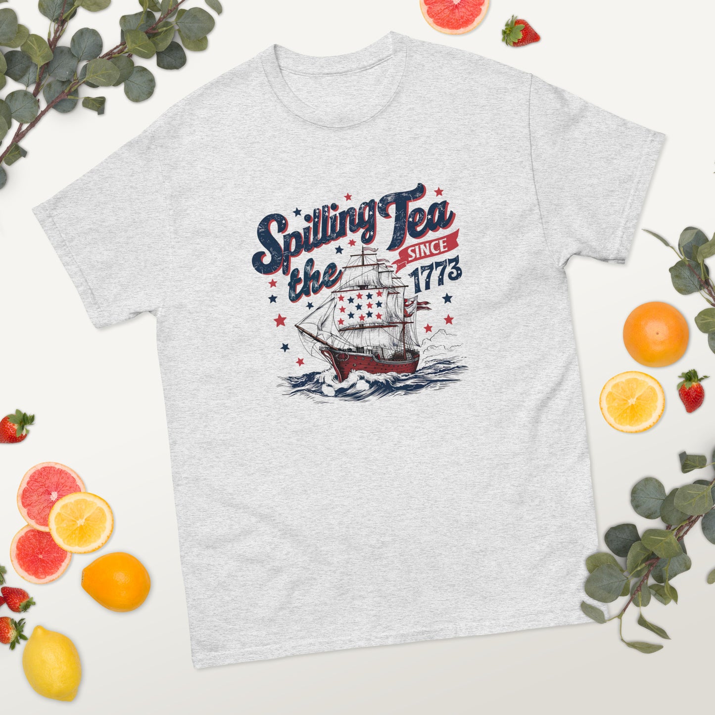 Spilling the Tea since 1773 - 4th of July - America classic tee