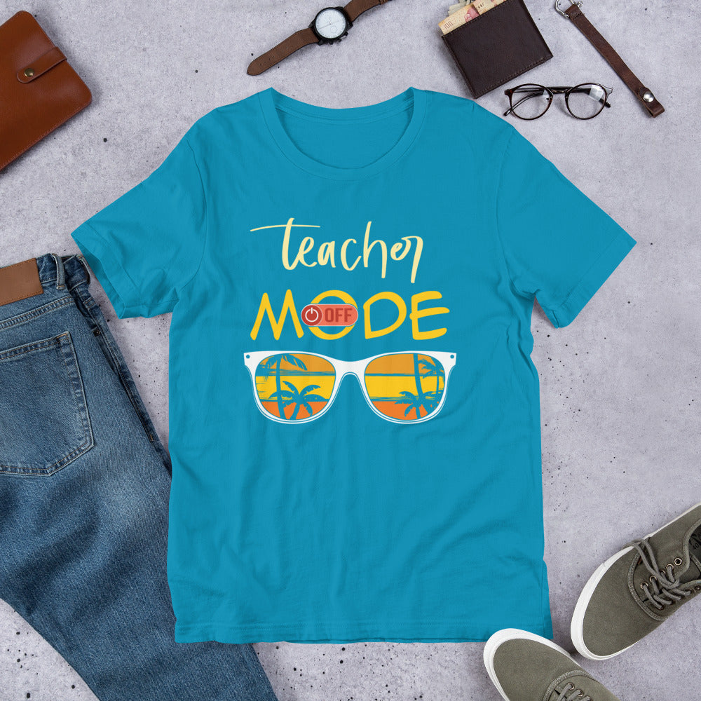 Teacher Mode Off - Summer Break Unisex t-shirt