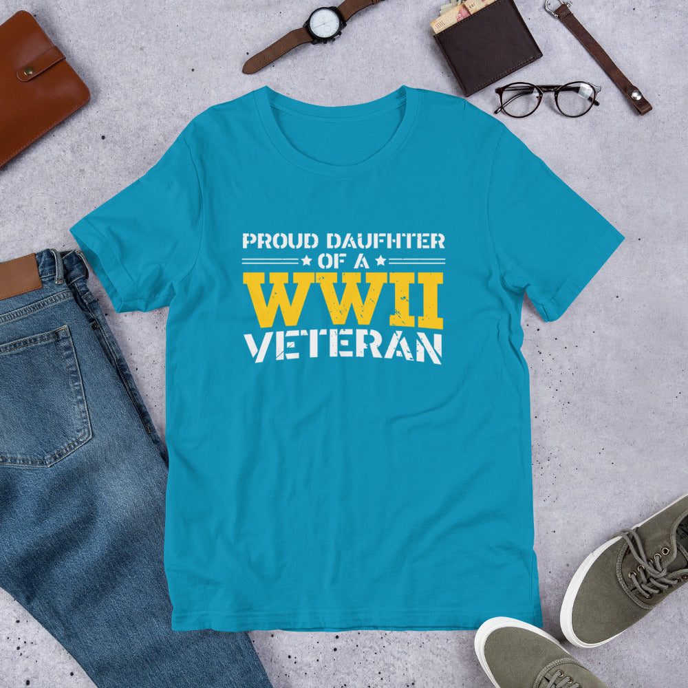 Proud Daughter of a World War II Veteran - Military Veteran Unisex t-shirt