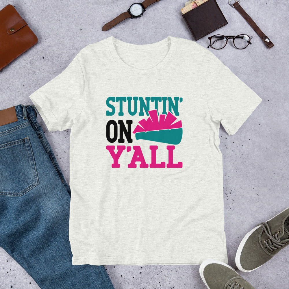 Stuntin on Y'all Cheerleader Unisex t-shirt