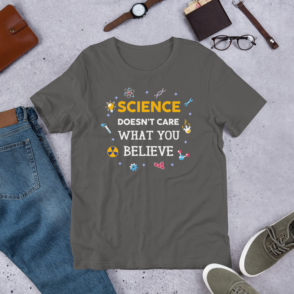 Science Doesn't Care What You Think - Teacher Unisex t-shirt