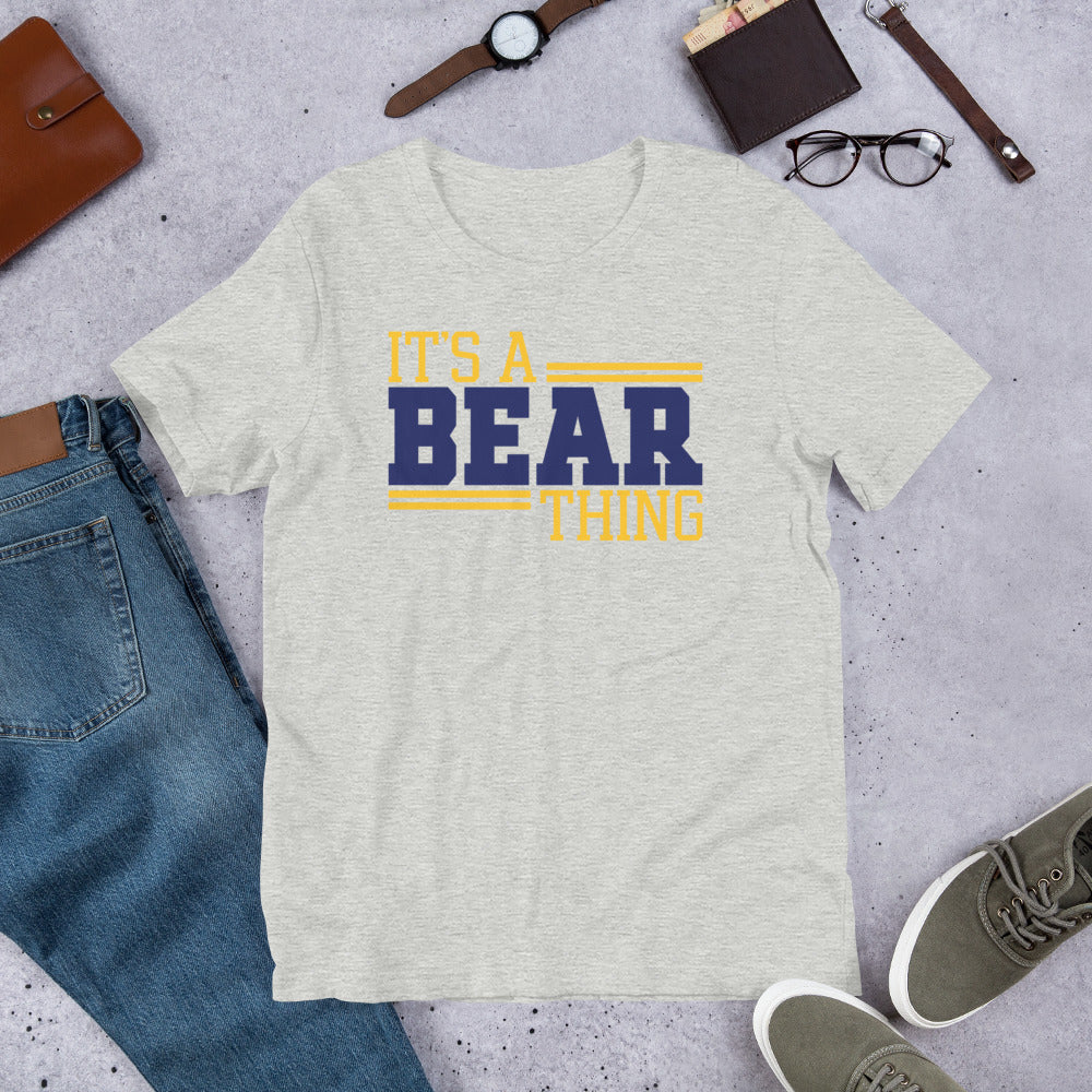 It's a Bear Thing Gause Bears Unisex t-shirt