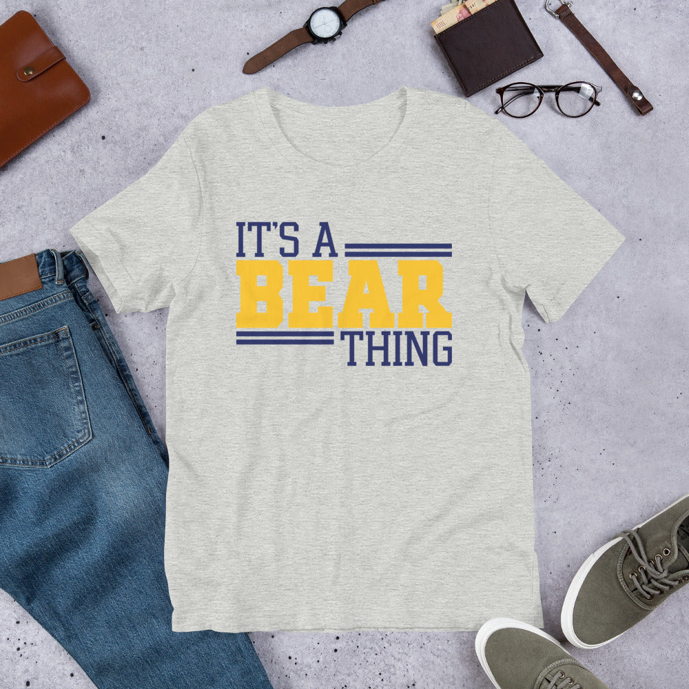 It's a Bear Thing Gause Bears Unisex t-shirt