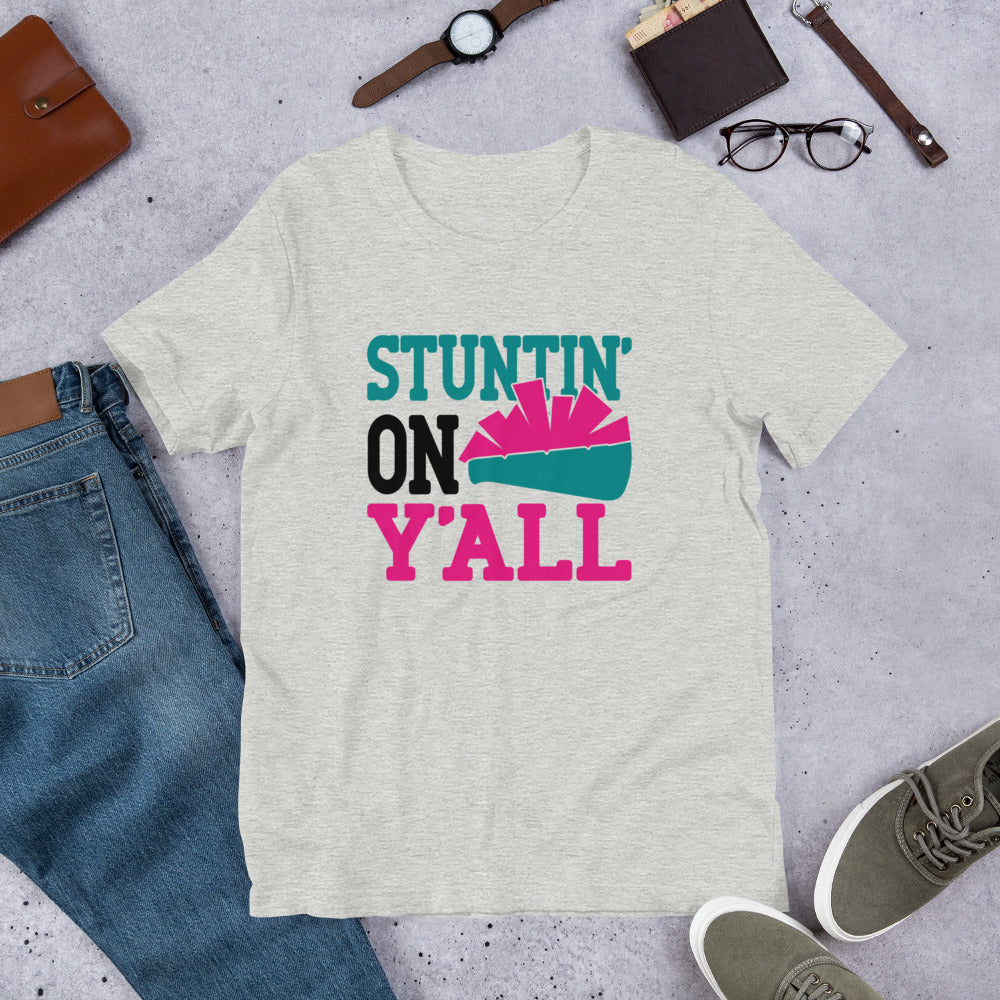 Stuntin on Y'all Cheerleader Unisex t-shirt