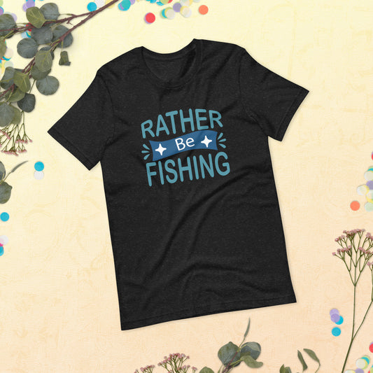 Rather Be Fishing Outdoors Unisex t-shirt