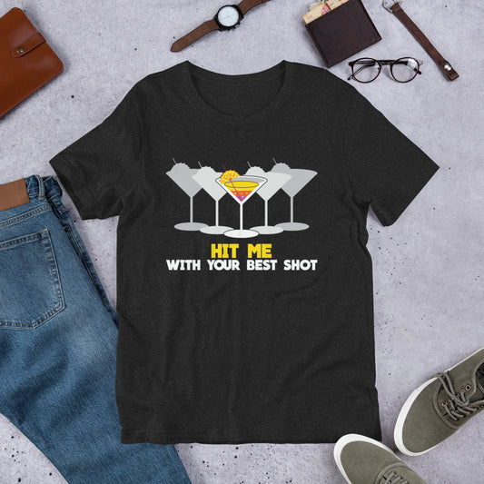 Hit Me with Your Best Shot Bartender Unisex t-shirt