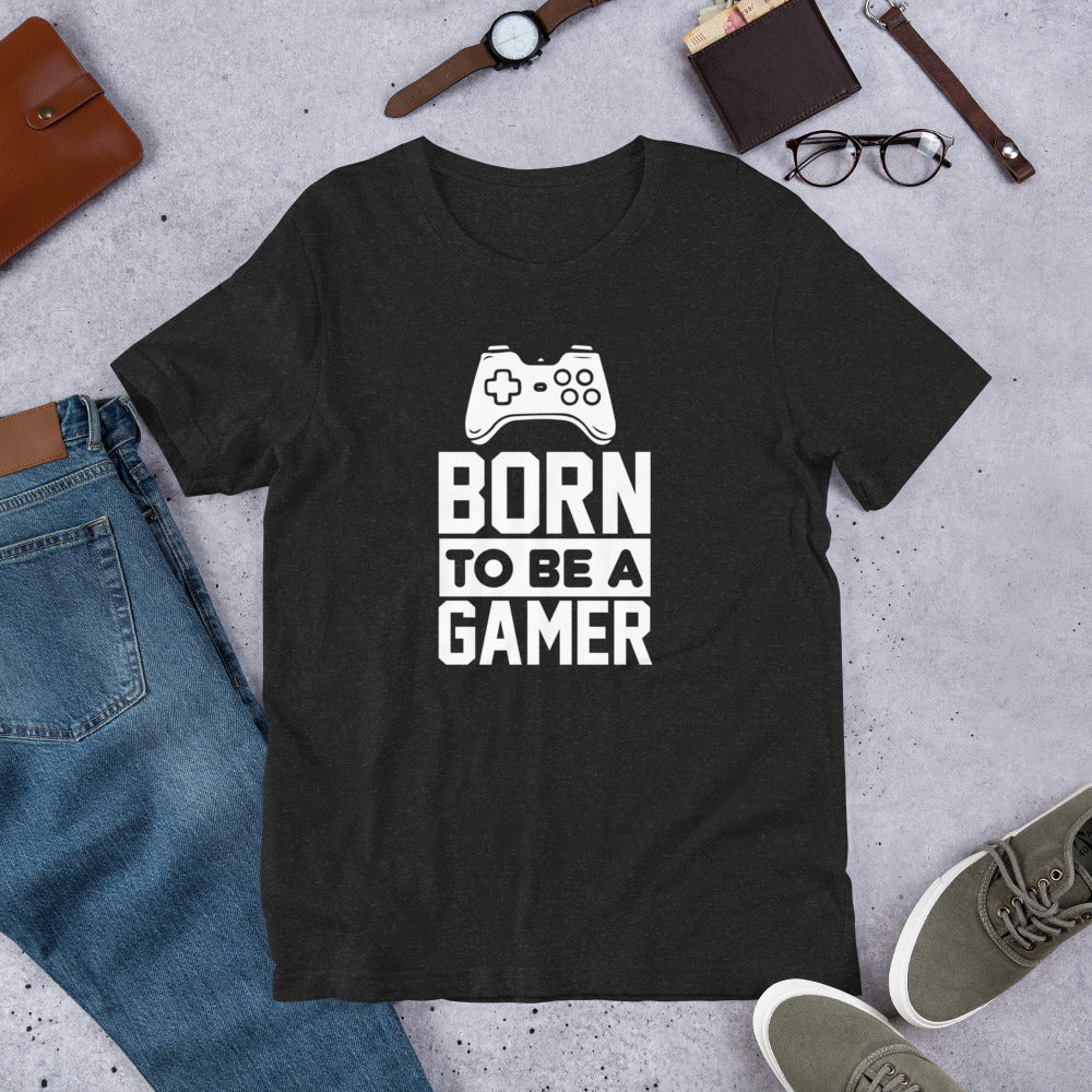 Born to be a Gamer Unisex t-shirt