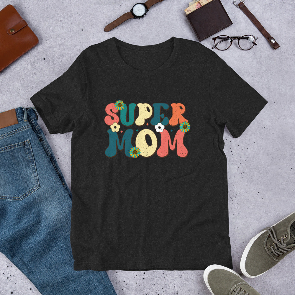 Super Mom - Mother's Day Unisex t-shirt