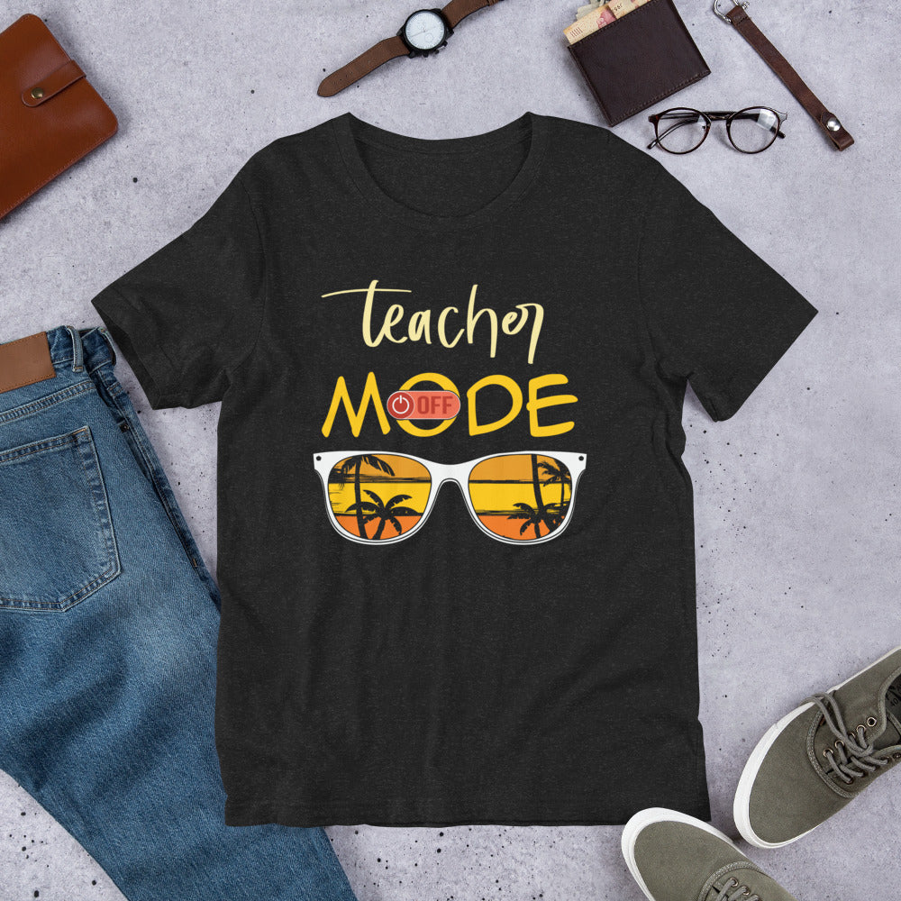 Teacher Mode Off - Summer Break Unisex t-shirt