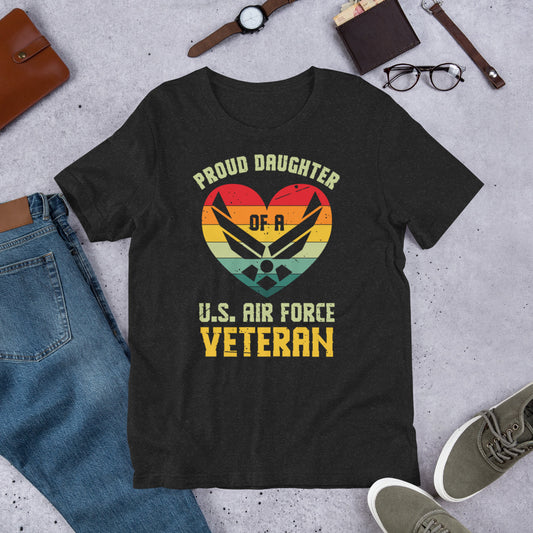 Proud Daughter of a US Air Force Veteran - Military Veteran Unisex t-shirt