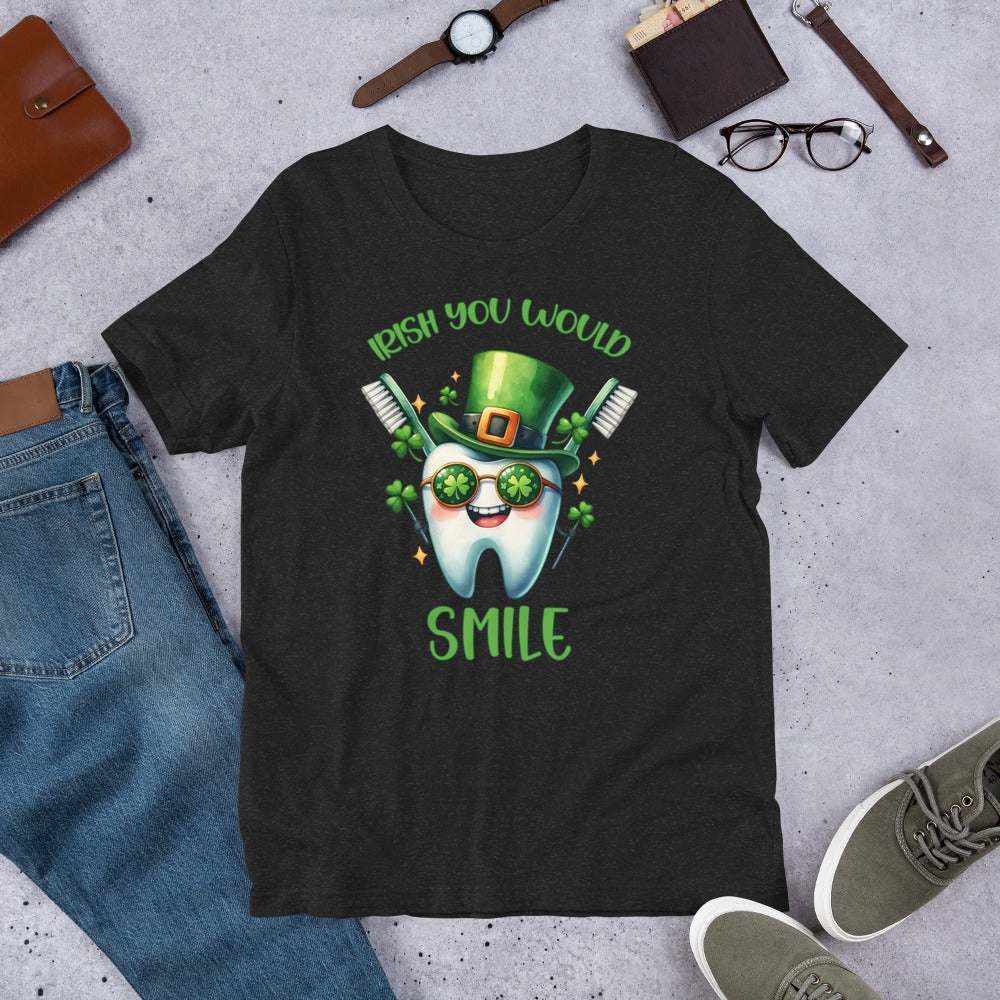 Irish You Would Smile St. Patrick's Day Dental Unisex t-shirt