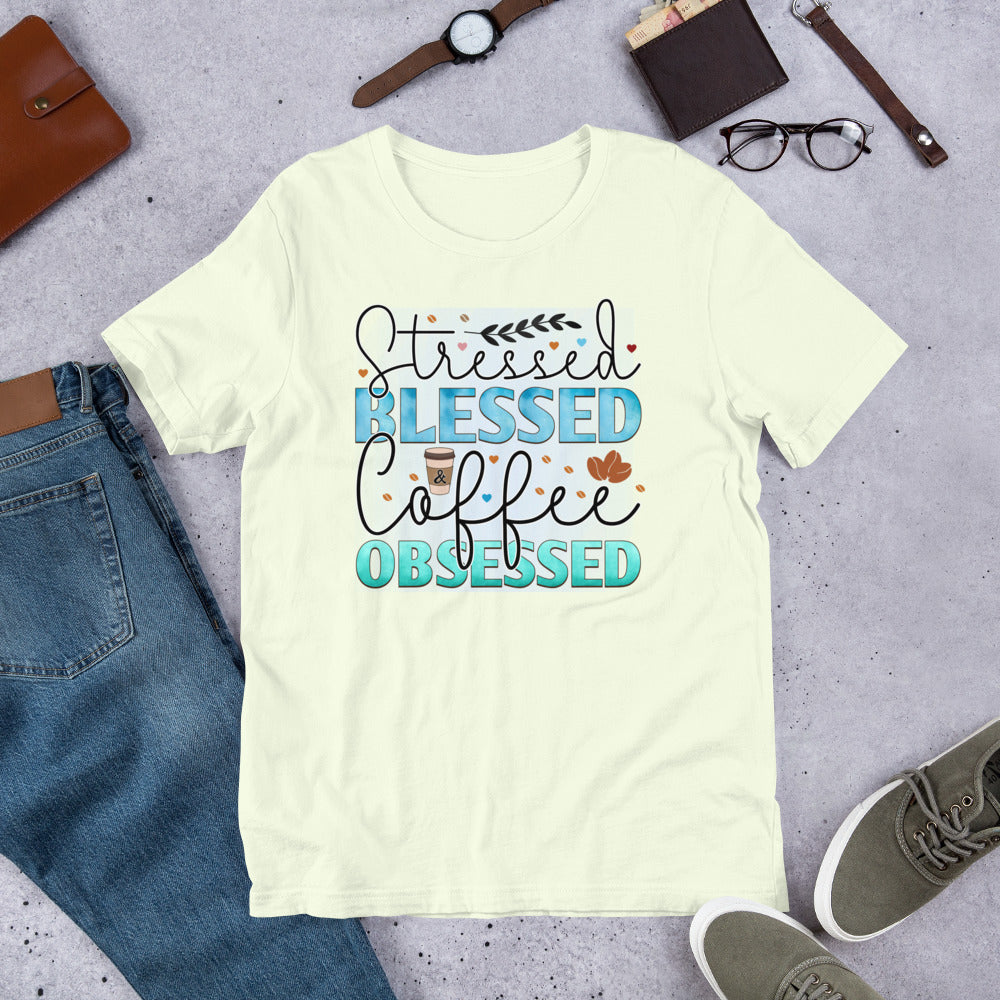 Stressed Blessed Coffee Obsessed Unisex t-shirt