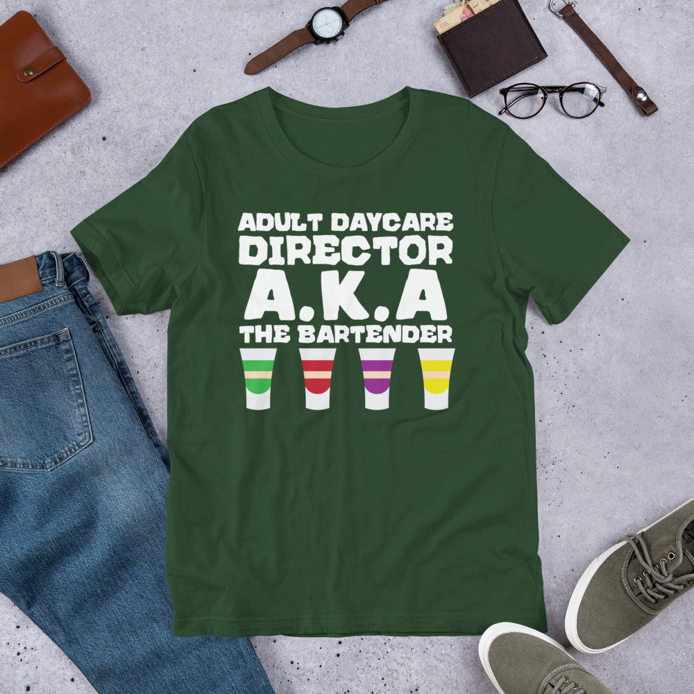 Adult Daycare Director AKA The Bartender Unisex t-shirt