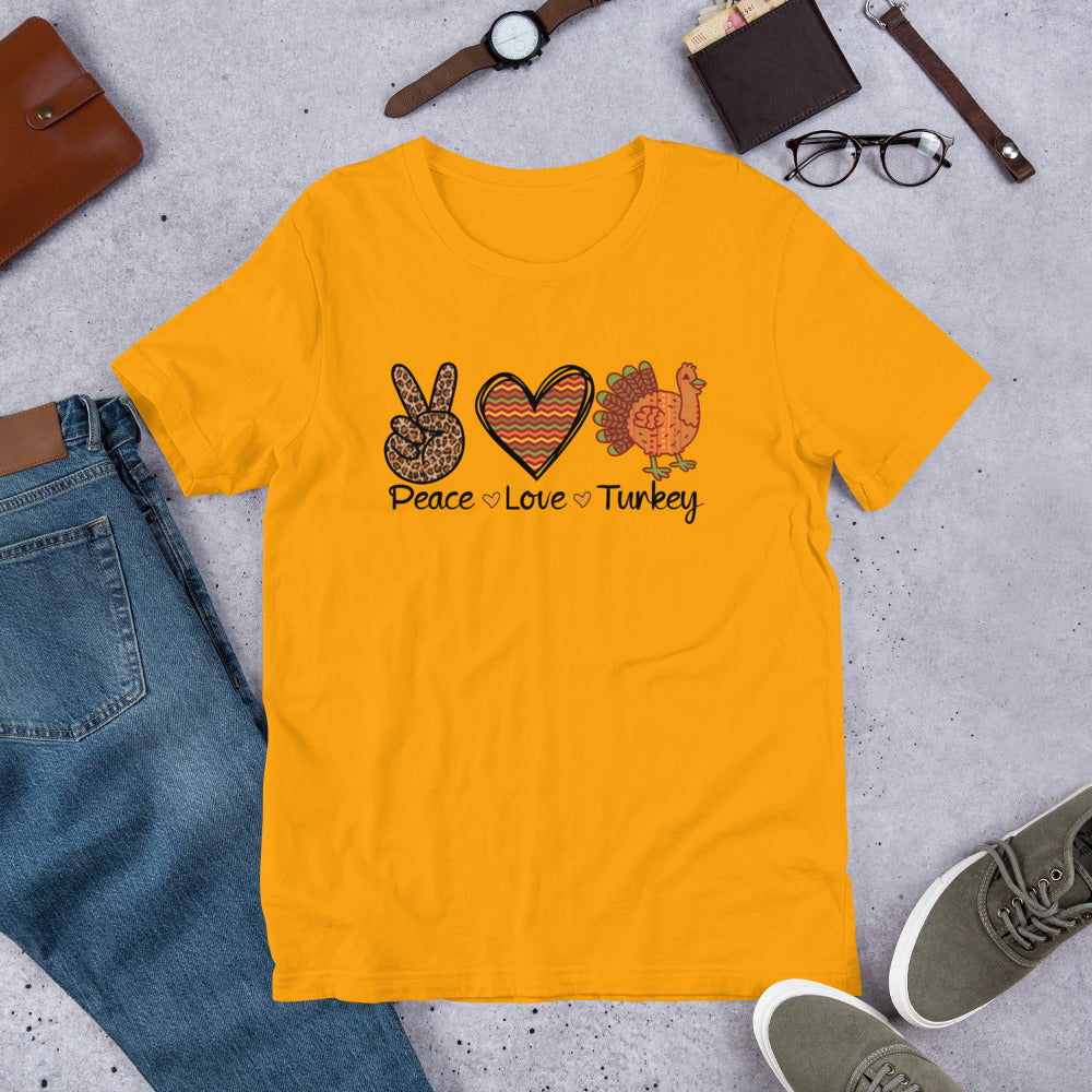 Peace Love Turkey Thanksgiving Unisex t-shirt