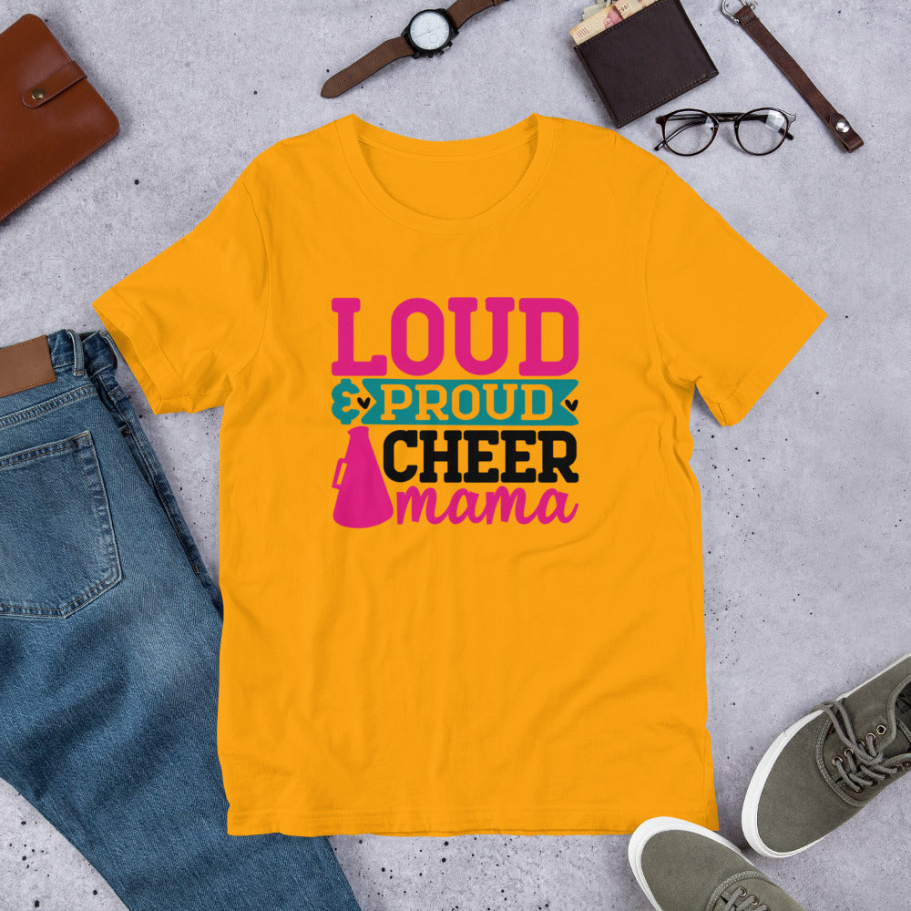 Loud & Proud Cheer Mama Unisex t-shirt