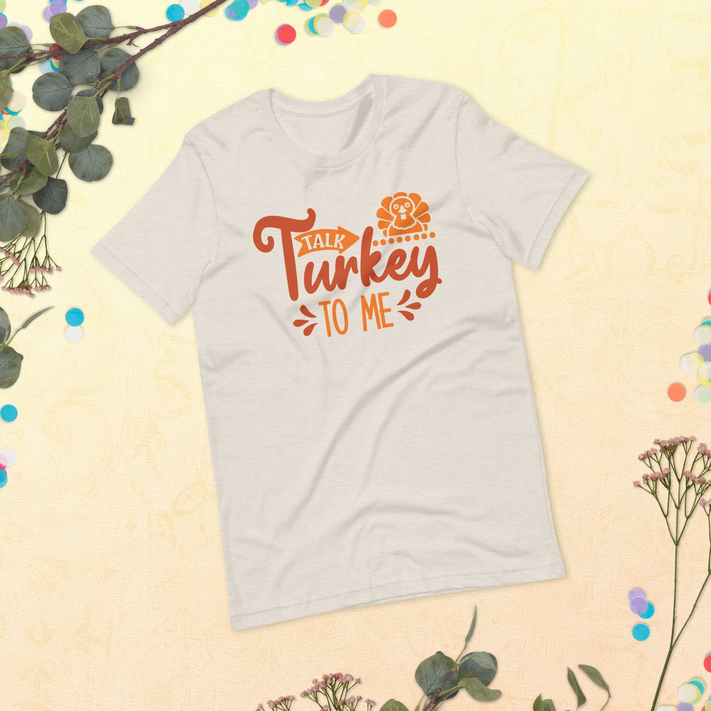 Talk Turkey to Me Thanksgiving Unisex t-shirt