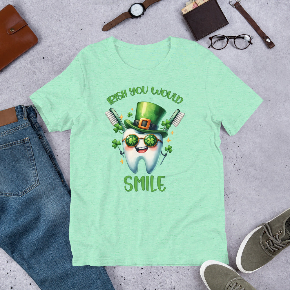 Irish You Would Smile St. Patrick's Day Dental Unisex t-shirt