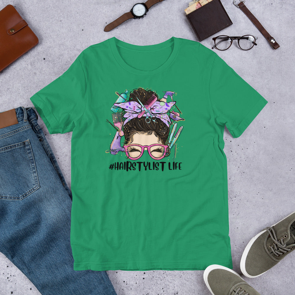 #HairStylistLife Messy Bun Unisex t-shirt