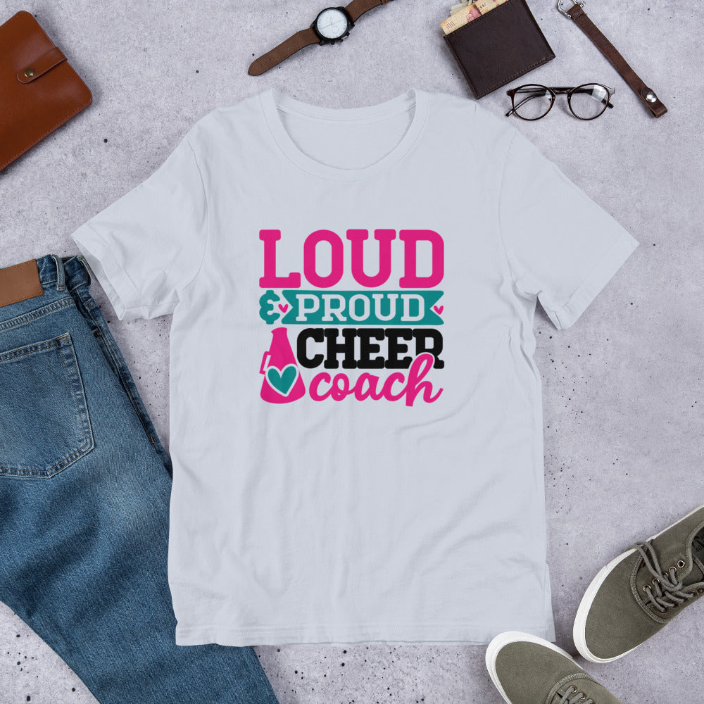 Loud & Proud Cheer Coach Unisex t-shirt