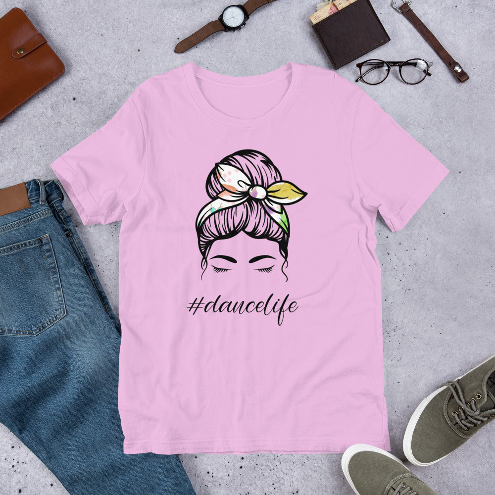 #DanceLife Messy Bun Unisex t-shirt