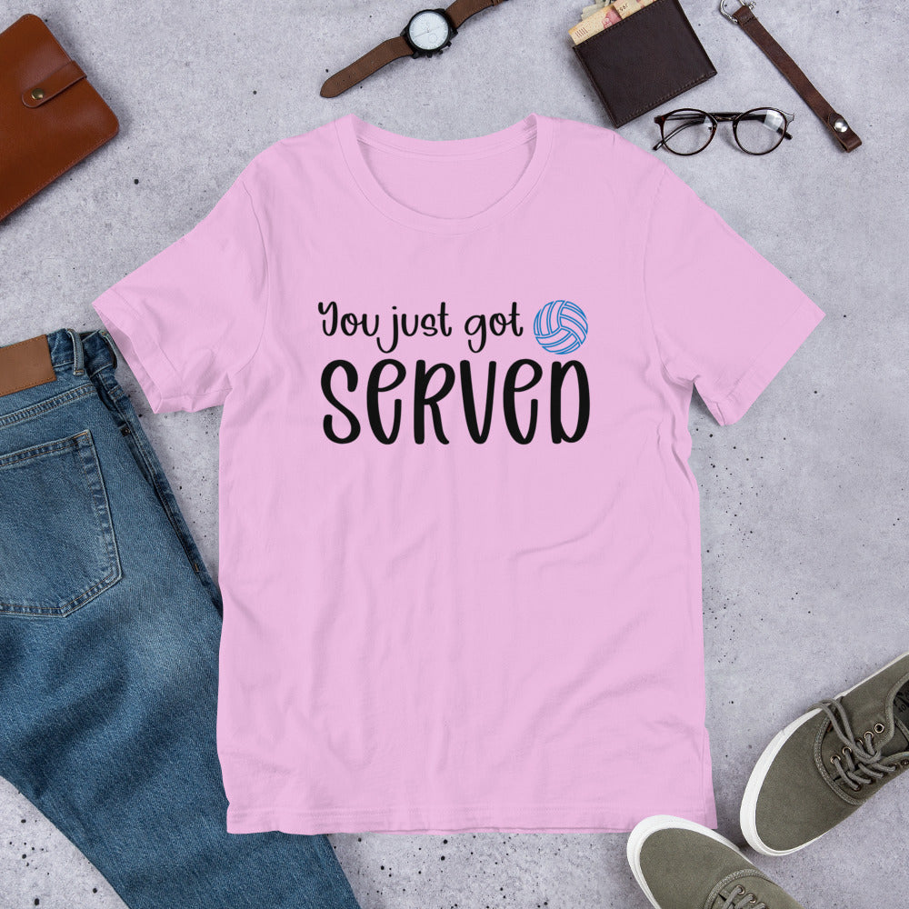 You Just Got Served Volleyball Unisex t-shirt