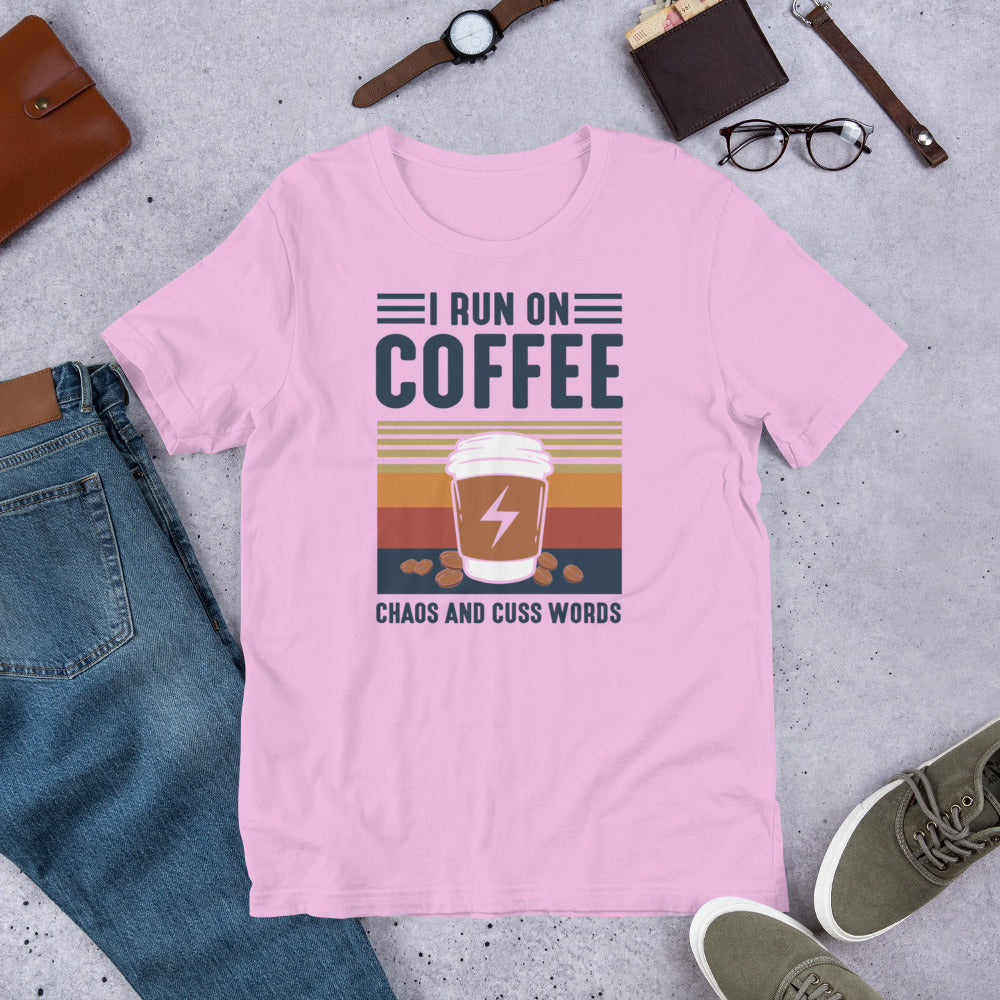 I Run on Coffee Chaos & Cuss Words Unisex t-shirt