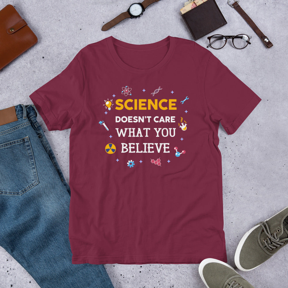 Science Doesn't Care What You Think - Teacher Unisex t-shirt