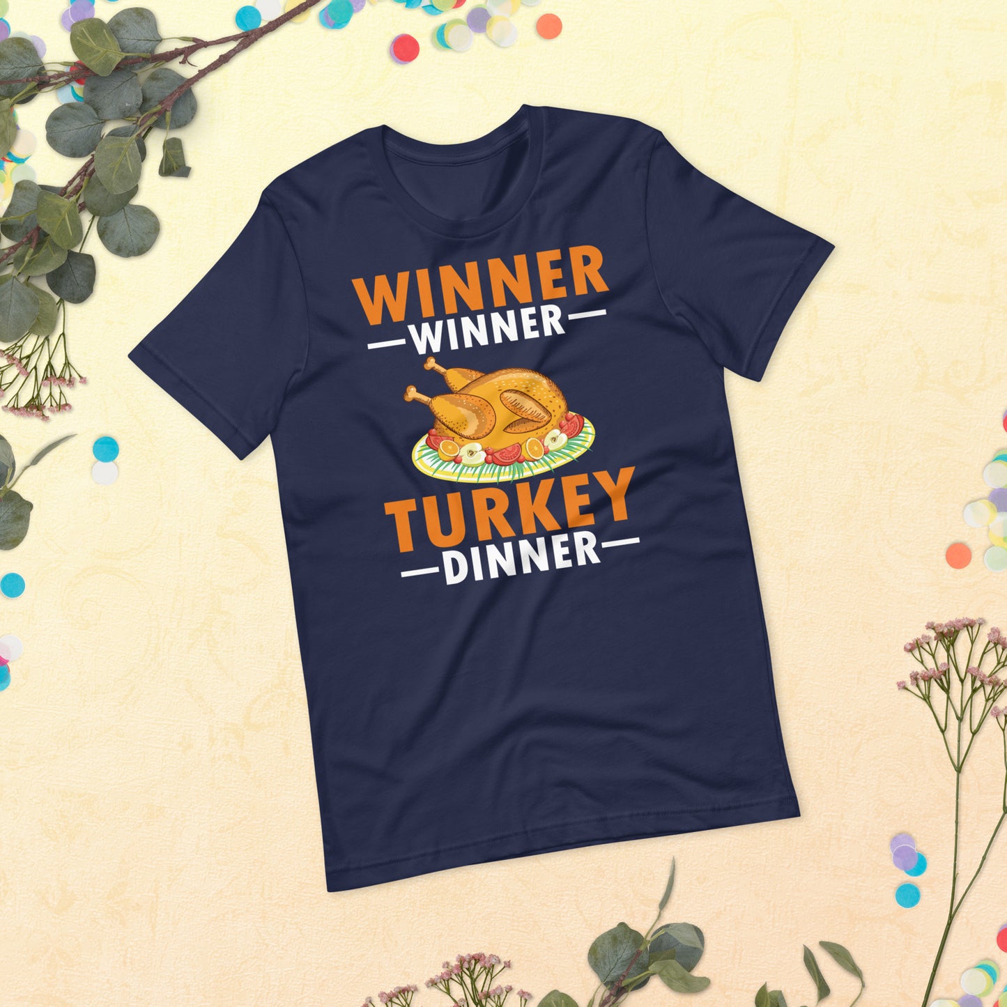 Winner Winner Turkey Dinner Thanksgiving Unisex t-shirt