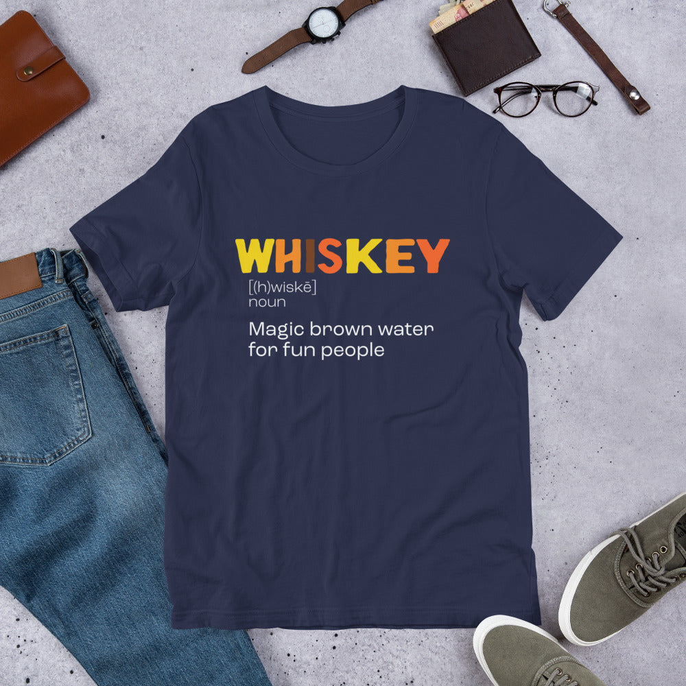 Whiskey Definition - Magic Brown Water for Fun People Bartender Unisex t-shirt